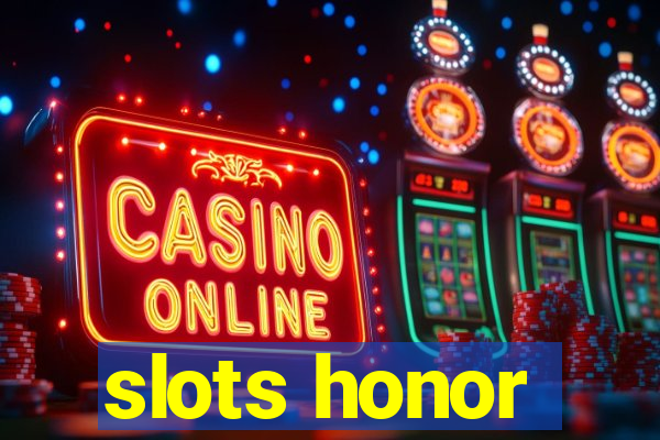 slots honor